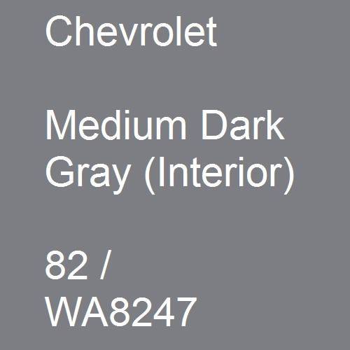 Chevrolet, Medium Dark Gray (Interior), 82 / WA8247.